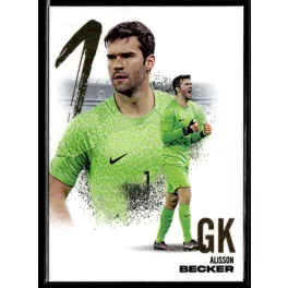 2024 Futera FX WORLD FOOTBALL Goalkeeper #1 Alisson Becker 