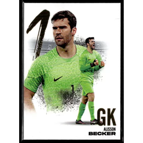 2024 Futera FX WORLD FOOTBALL Goalkeeper #1 Alisson Becker 